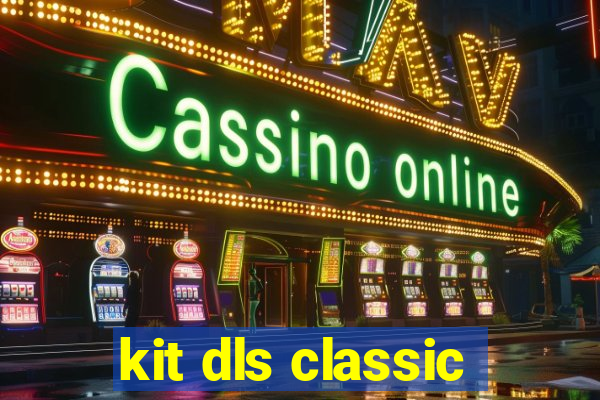 kit dls classic